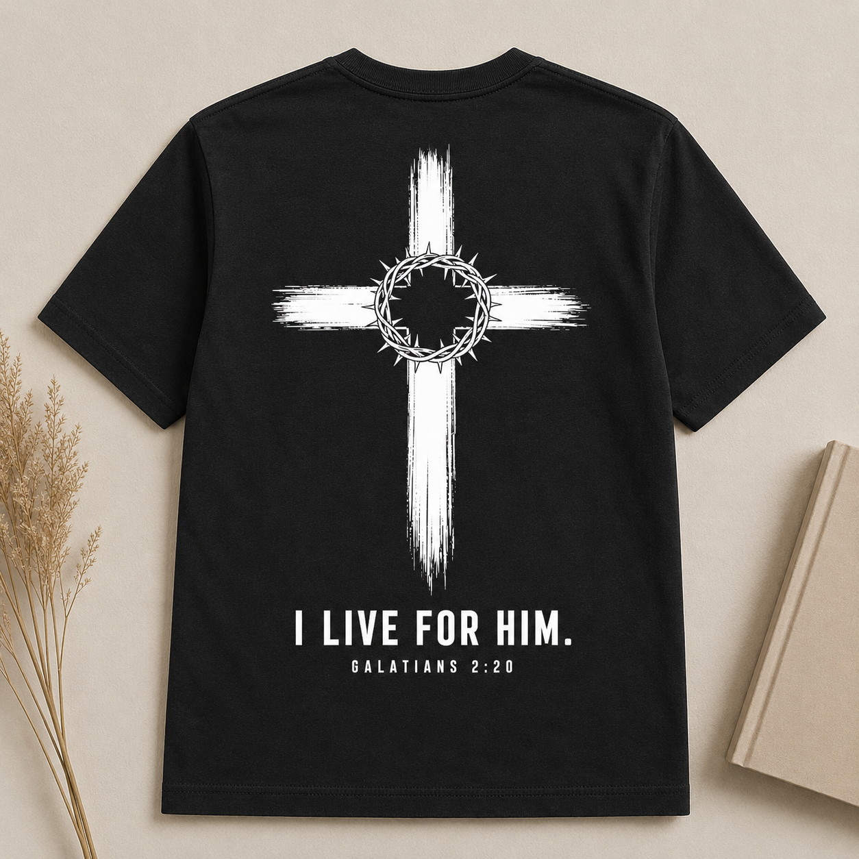 I LIVE FOR HIM | GALATIONS 2:20  Christian T-Shirt | Back Print