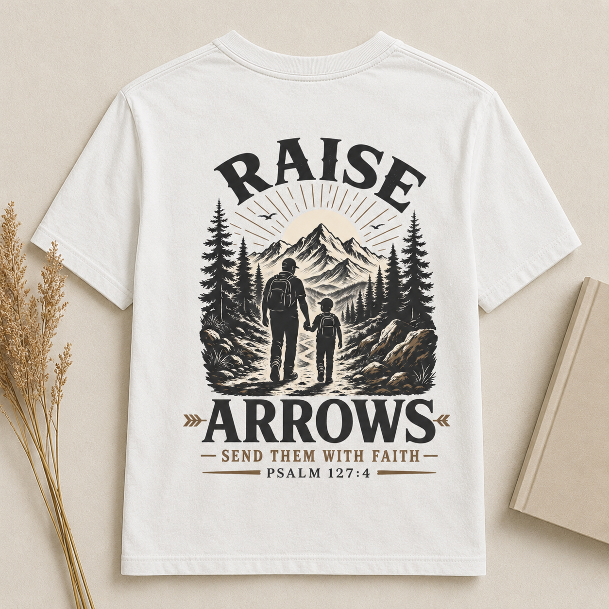 RAISE ARROWS | PSALM 127:4  Christian T-Shirt | Back Print