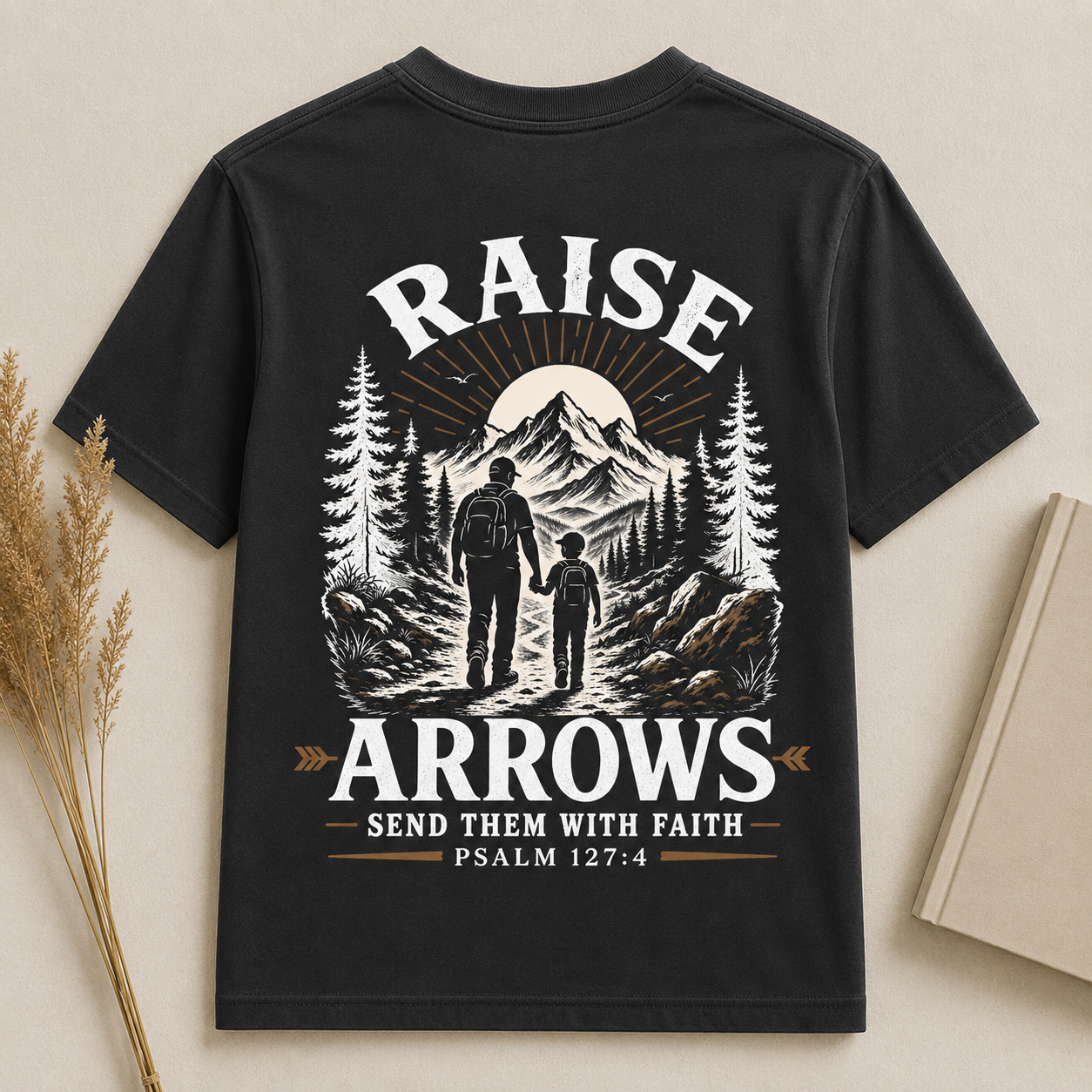 RAISE ARROWS | PSALM 127:4  Christian T-Shirt | Back Print