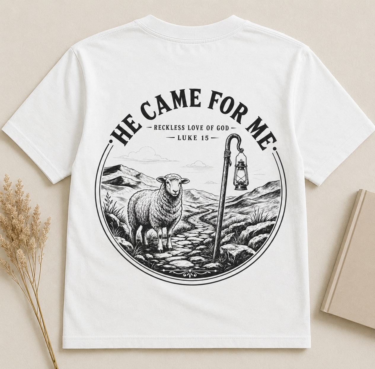 HE CAME FOR ME | LUKE 15  Christian T-Shirt | Back Print