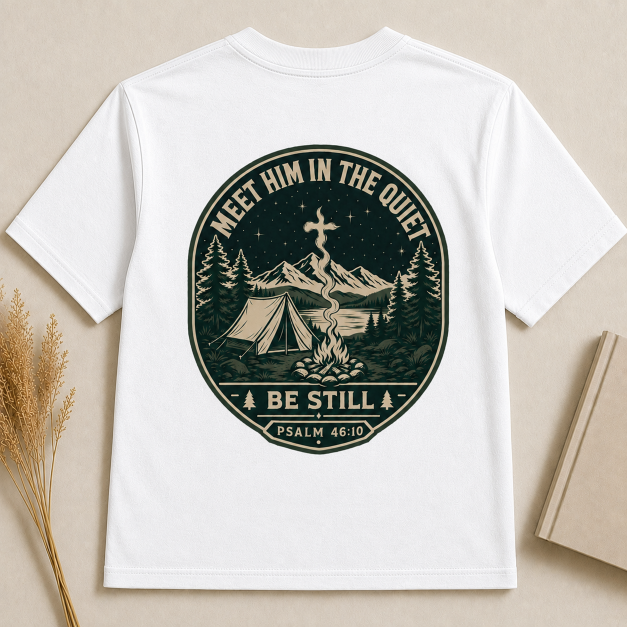 MEET HIM IN THE QUIET | PSALM  46:10  Christian T-Shirt | Back Print