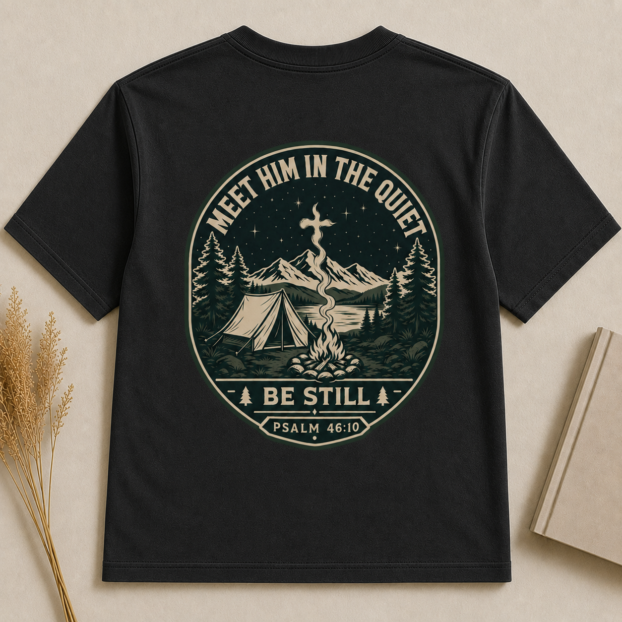 MEET HIM IN THE QUIET | PSALM  46:10  Christian T-Shirt | Back Print