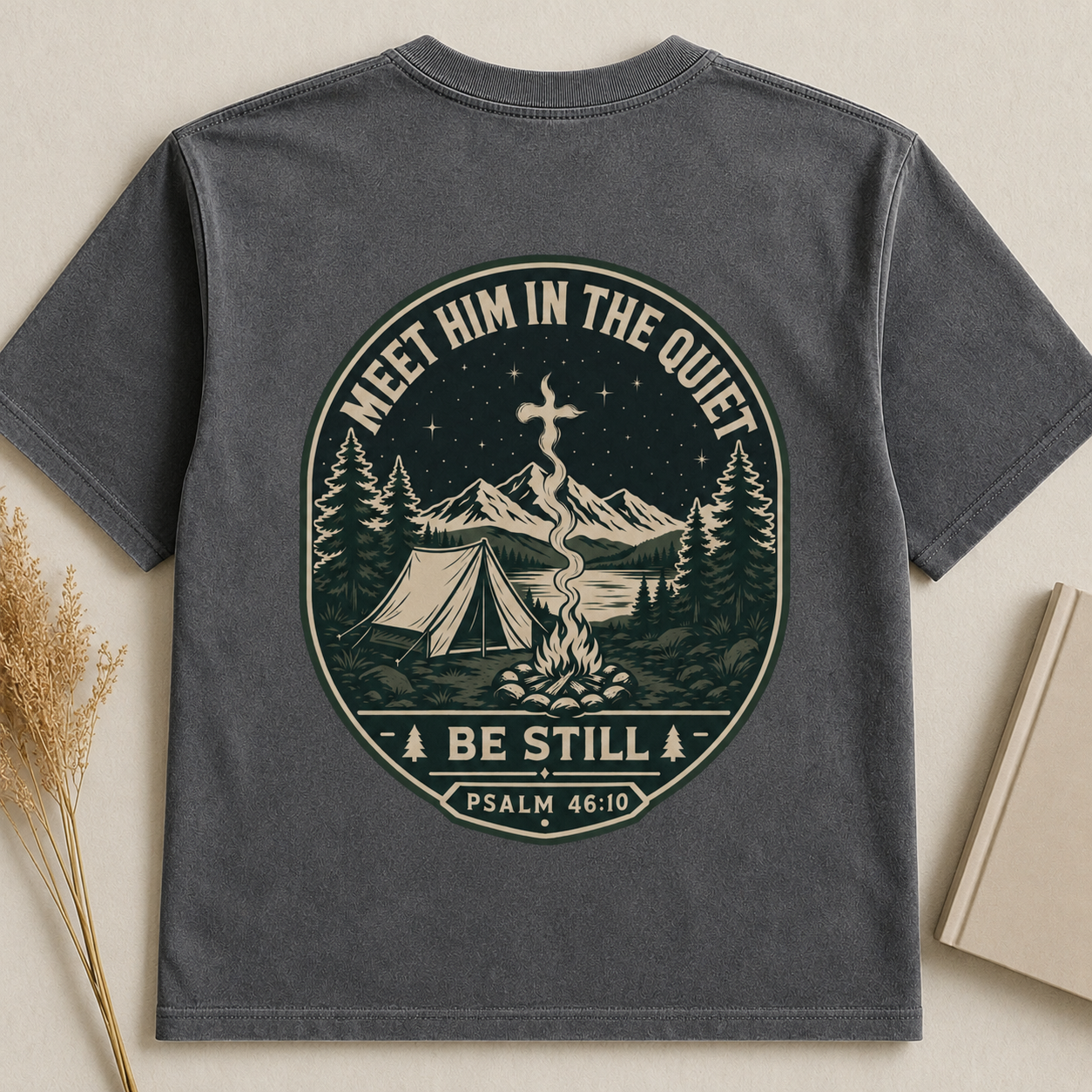 MEET HIM IN THE QUIET | PSALM  46:10  Christian T-Shirt | Back Print